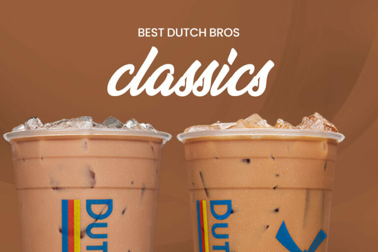 7 Best Dutch Bros Classics Flavors! (Ranked in 2025)