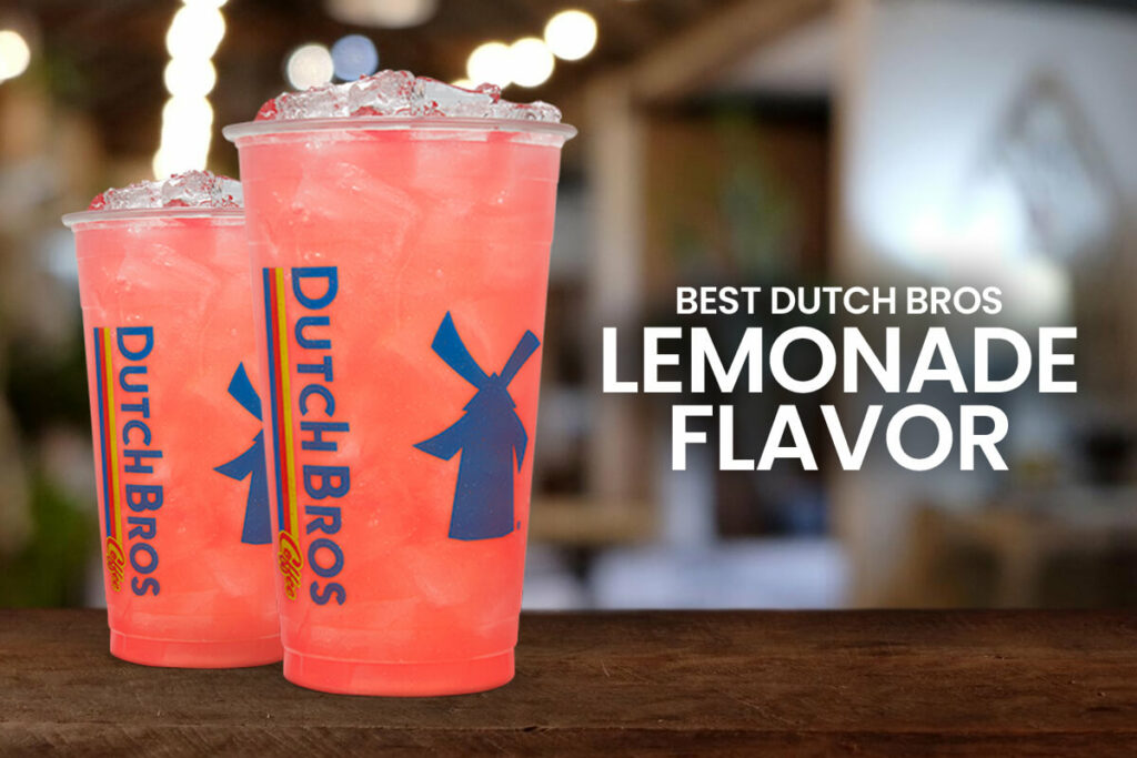 Best Dutch Bros Lemonade Flavors