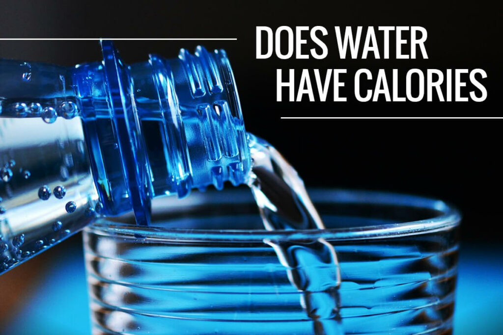 Does water have calories