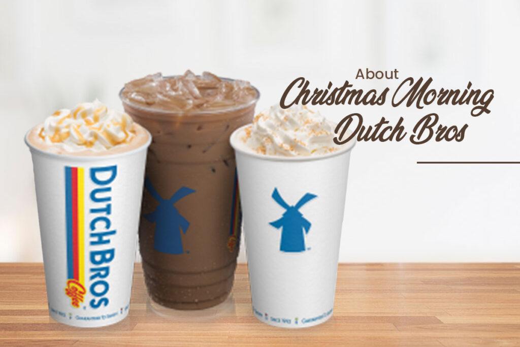 Christmas Morning Dutch Bros