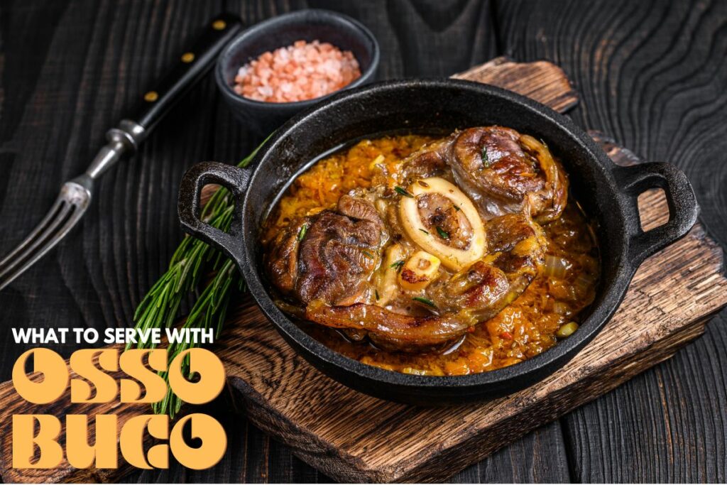 what to serve with Osso Buco