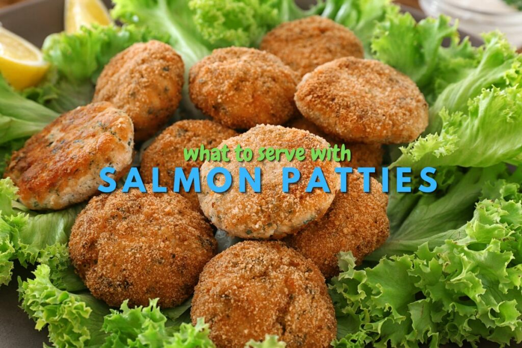 What to serve with Salmon Patties