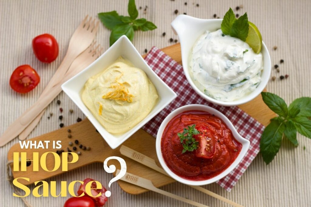 What is IHOP Sauce