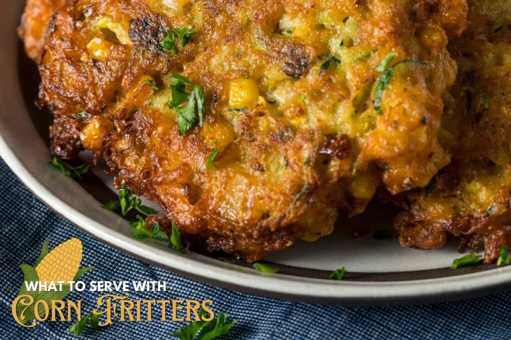 what to serve with Corn Fritters
