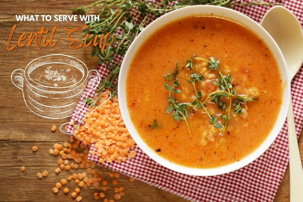 What to Serve with Lentil Soup