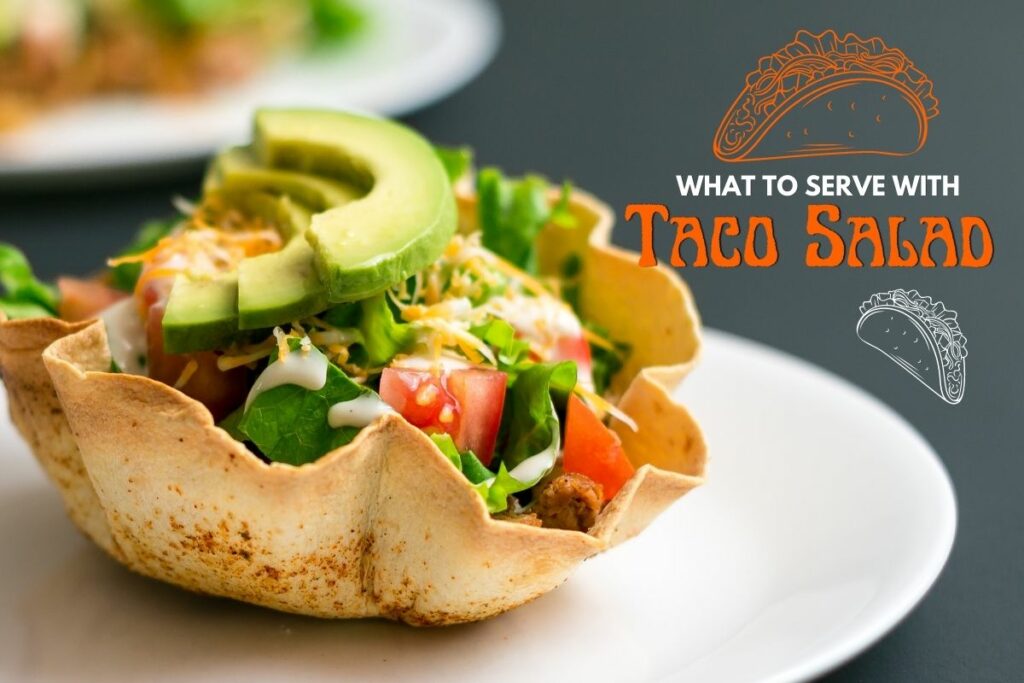 what to serve with Taco Salad