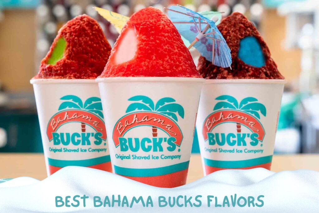 Best Bahama Bucks Flavors