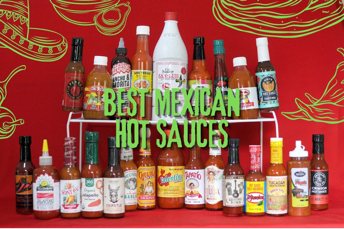 9 Best Mexican Hot Sauce Brands (Ranked in 2023)