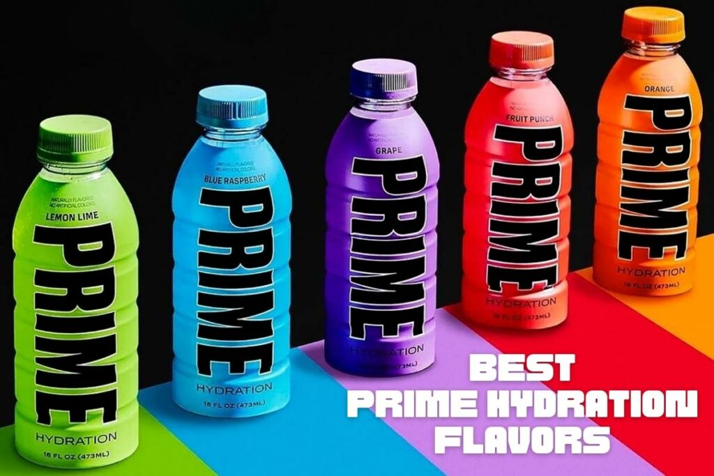 Best Prime Hydration Flavors Ranked