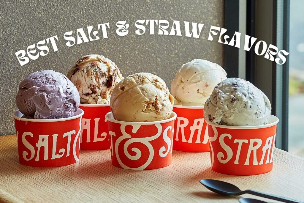 7 Best Salt and Straw Ice Cream Flavors Ranked (2024)