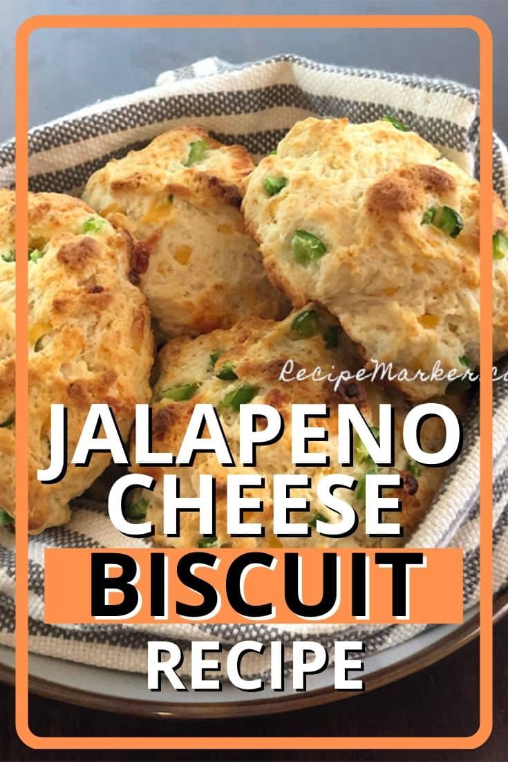 Jalapeno Cheese Biscuit Recipe
