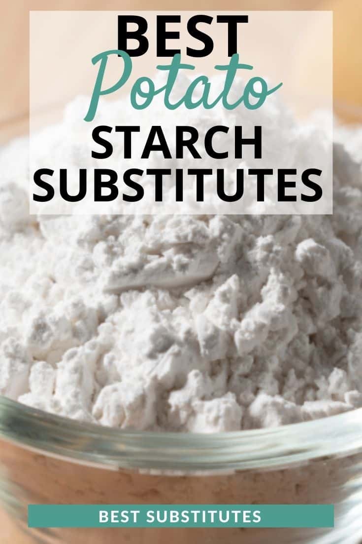 Best Potato Starch Substitutes