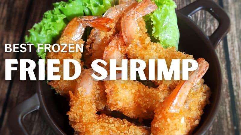 Best Frozen Fried Shrimp Brands