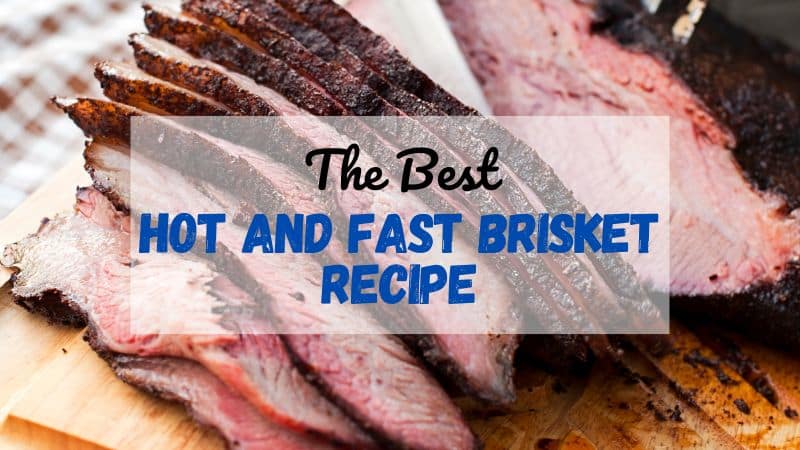 Hot and Fast Brisket Recipe