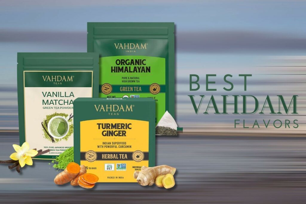 Best VAHDAM Tea Flavors
